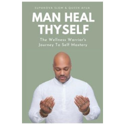 Man Heal Thyself: The...