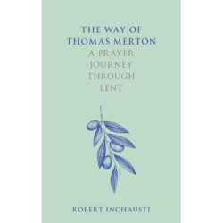 The Way of Thomas Merton: A...