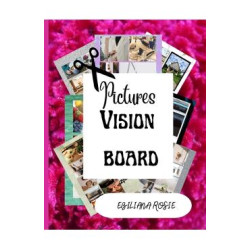 Pictures Vision Board:...