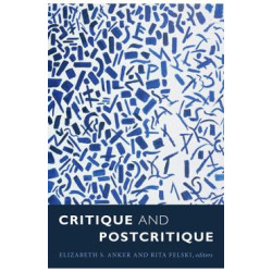 Critique and Postcritique -...